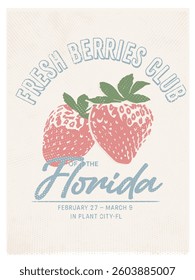 Retro Graphic Strawberry with slogan typography, “FRESH BERRIES CLUB” with retro style Strawberries, vector illustration, for t-shirt graphic.