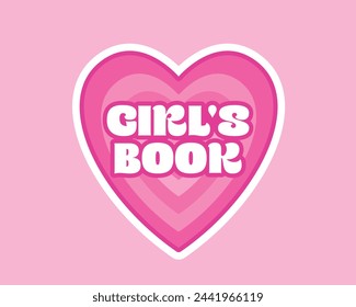 Retro groove sticker, patch, label heart shape. Girl's book inscription. Pink colors, flat style. Cute vector illustration in girl power aesthetic