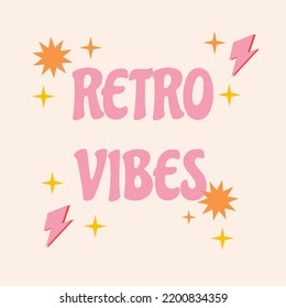 Retro groovy card with vintage lettering. Retro vibes.Nostalgic and retro card. Vector lettering and stars