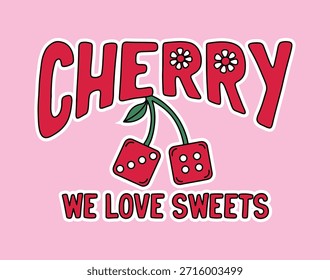 Tipografía retro groovy "Cereza" con dados ilustrados como fruta - diseño de pegatina de Vector. Nos encanta el lema de los dulces para la impresión de la camiseta. Cerezas rojas funky de los dados y Ilustración vectorial de la tipografía