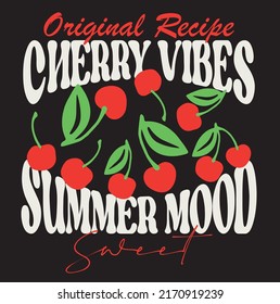 Retro Groovy Cherry Vibes slogan print with cherry illustration. Fashion vector graphics for t-shirt print and other uses.