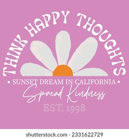 Retro groovy daisy flower print with inspirational slogan for graphic tee t shirt or sticker poster - Vector