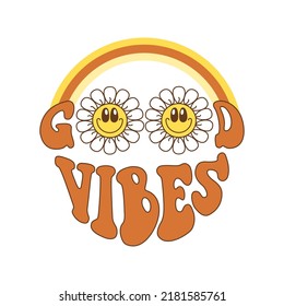 Retro groovy daisy with smile flowers sticker and quote good vibes on 70s style on white background. Vector doodle illustration. Design for t shirt, card, flyer, banner, pin