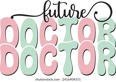 Retro Groovy Doctor Sublimation Typographic Design. Bold Colorful Wavy Graphics on White Background for Nurse and Medical Student Apron Printing.