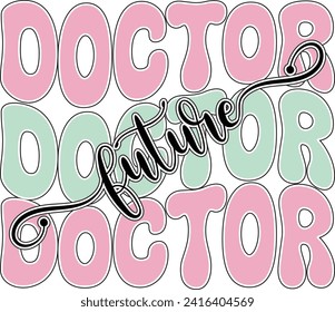 Retro Groovy Doctor Sublimation Typographic Design. Bold Colorful Wavy Graphics on White Background for Nurse and Medical Student Apron Printing.