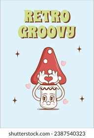Retro groovy funky poster. Character and mascot Mushroom in retro groovy style. Vintage vector illustration.