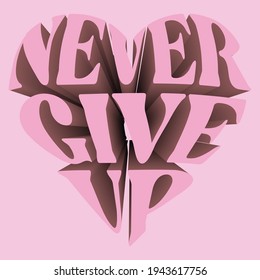 Retro groovy heart Never give up slogan with 3D effect text for girl tee t shirt or sticker