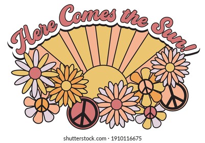 Retro groovy here comes the sun slogan with vintage hippie flowers and sunshine for girl tee t shirt and sticker