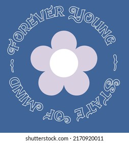Retro groovy inspirational circle slogan print with hippie flower illustration for graphic tee t shirt or poster - Vector