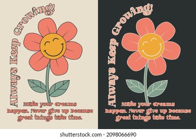 Retro groovy inspirational slogan print with vintage smiley daisy flower illustration for graphic tee t shirt or poster - Vector