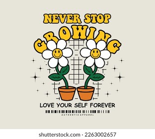 Retro groovy inspirational slogan print with vintage smiley smiling daisy flower illustration for streetwear and urban style t-shirts design, hoodies, etc