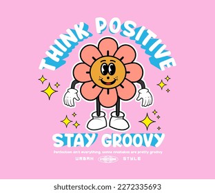 Retro groovy inspirational slogan print with cartoon flower daisy smiling illustration for streetwear and urban style t-shirts design, hoodies, etc	