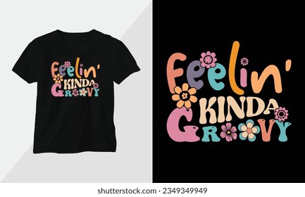 Retro Groovy Inspirational T-shirt Design with retro style