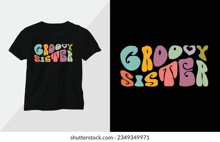 Retro Groovy Inspirational T-shirt Design with retro style