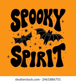 Retro groovy lettering quote spooky spirit and bats. Vector flat illustration. Mystical halloween poster