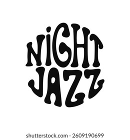 Retro groovy night jazz logo in black and white with groovy typography
