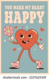 Retro groovy poster with heart and flower.Happy Valentines Day. You make my heart happy. Trendy 70s cartoon style. Card, postcard, print.