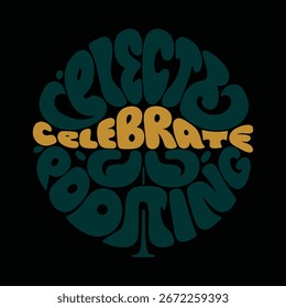 Retro, groovy, psychedelic circular design with the word "CELEBRATE" in bold yellow lettering.