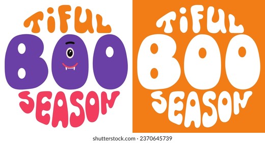 Retro groovy psychedelic lettering Bootiful season. Halloween slogan in round shape in vintage style 60s 70s. Trendy groovy print design for posters, cards, tshirts.