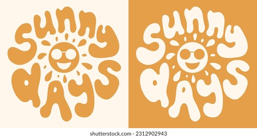 Retro groovy psychedelic lettering Sunny days. Slogan in round shape in vintage style 60s 70s. Trendy groovy print design for posters, cards, tshirts.