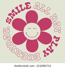 Retro groovy smile slogan print with smile face and vintage daisy flowers for graphic tee t shirt or poster sticker