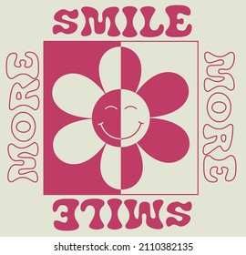 Retro groovy smile slogan print with smile face and vintage daisy flowers for graphic tee t shirt or poster sticker