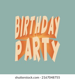 Retro groovy square BIRTHDAY PARTY slogan with 3D effect text for tee t shirt or sticker. Vintage vector print design editable illustration EPS 10