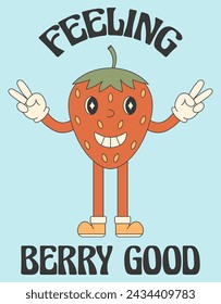 Retro groovy strawberry character with the positive quote "Feeling berry good"
