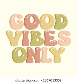 retro groovy typography illustration print with inspirational slogan. graphic t shirt or sticker