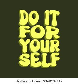 retro groovy typography illustration print with inspirational slogan. graphic t shirt or sticker