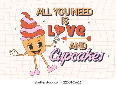 Retro groovy valentines day greeting card, banner, poster, invitation. All you need is love and cupcakes