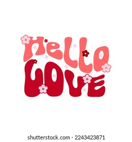 Retro groovy Valentines day quote. Vector illustration.