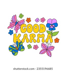 Retro groovy vector outline illustration with cute flowers, butterflies and inscription good carma. Lettering in hippie style. 