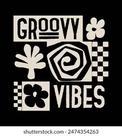 Retro groovy vibes slogan print with hand drawn vintage summer flower daisy abstract motifs and symbols for graphic tee t shirt or poster sticker - Vector