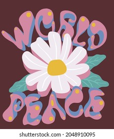 Retro groovy world peace slogan with daisy flower illustration print for man - woman - kids graphic tee t shirt or poster - Vector