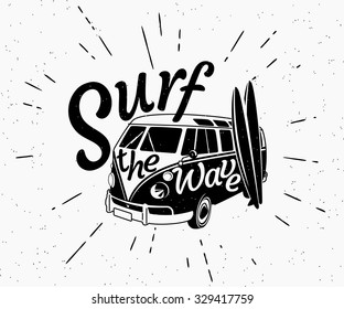 Retro Grunge Black And White Illustration Of Surfer Van With Two Surfboards And Surf The Wave Text On The Car. Hipster Vector Surf Label Isolated On White. Black 70s Surfboard Design For Print