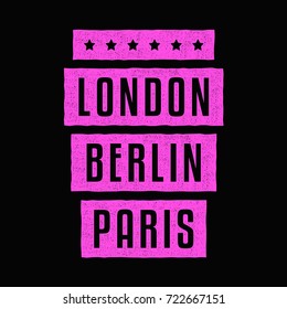 Retro grunge colorful print. Vintage pink banner. London. Berlin. Paris. Design for t-shirts.
