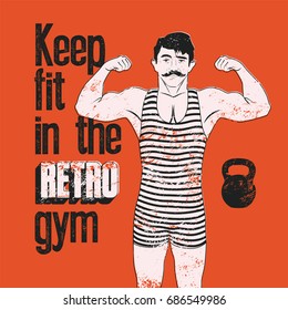 Retro Gym typographic vintage grunge poster design with strong man. Retro vector illustration.