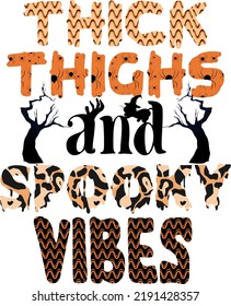 Retro Halloween Design. Thick Thighs And Spooky Vibes
It can be used on T-Shirt, labels, icons, Sweater, Jumper, Hoodie, Mug, Sticker,
