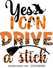 Retro Halloween Design. Yes, I Can Drive A Stick
It can be used on T-Shirt, labels, icons, Sweater, Jumper, Hoodie, Mug, Sticker,
