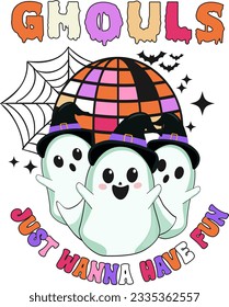 Retro Halloween Spooky . Ghouls Just Wanna Have Fun