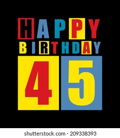Retro Happy birthday card. Happy birthday 45 years. Gift card. Vector illustration