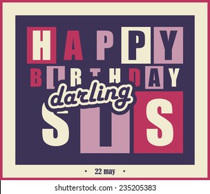 Retro Happy birthday card. Happy birthday darling sis, Vector illustration