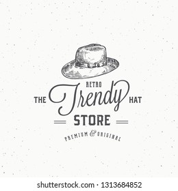 Retro Hat Store Abstract Vector Sign, Symbol or Logo Template. Italian Hat Sketch Drawing with Retro Typography and Shabby Textures. Vintage Engraving Style Emblem or Badge. Isolated.