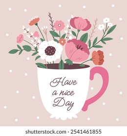 Retro Have a nice day card. Flowers in a cup in vintage colors.