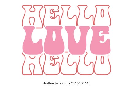 retro #Hello love, awesome valentine t-shirt design vector file