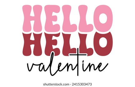 retro #Hello valentines, awesome valentine t-shirt design vector file
