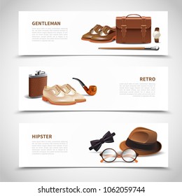 Retro and hipster styles gentleman accessories 3 horizontal realistic banners with shoes hat glasses isolated vector illustration  