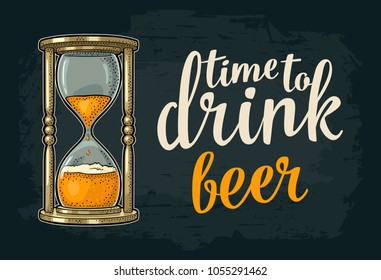 Retro hourglass. Time to drink beer lettering. Vector color vintage illustration outline. Isolated on dark background. Hand drawn design element for t shirt, poster