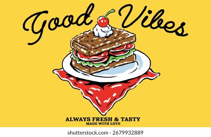 Retro illustration of a fresh and tasty sandwich. Vintage Good Vibes artwork for deli or cafe menu, t shirt print